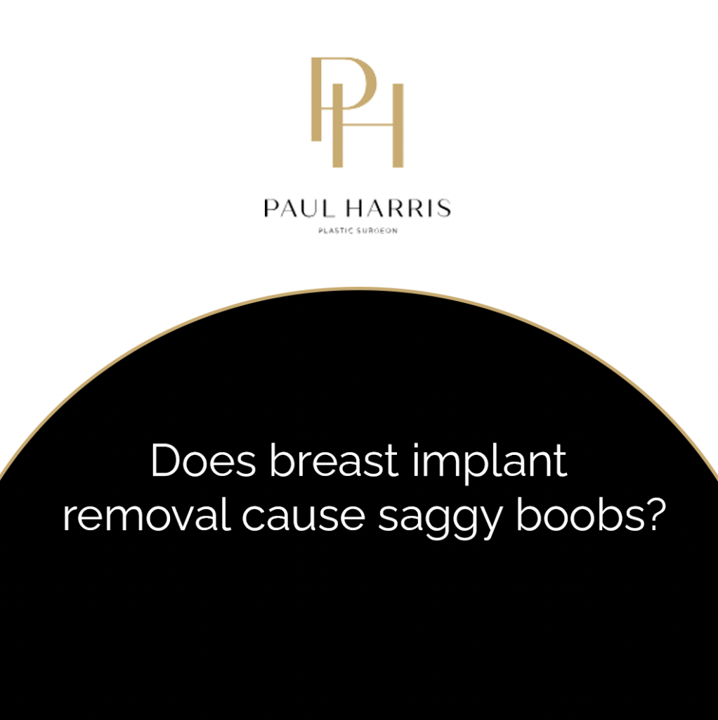 Does breast implant removal cause saggy boobs?